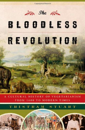 Beispielbild fr The bloodless revolution   a cultural history of vegetarianism from 1600 to modern times (1st published under the title the bloodless revolution: radical vegetarians and the discovery of India) zum Verkauf von Syber's Books