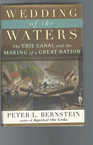 Imagen de archivo de Wedding of the Waters: The Erie Canal and the Making of a Great Nation a la venta por ThriftBooks-Dallas