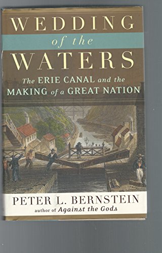 9780393052336: Wedding of the Waters – The Erie Canal and the Making of a Great Nation