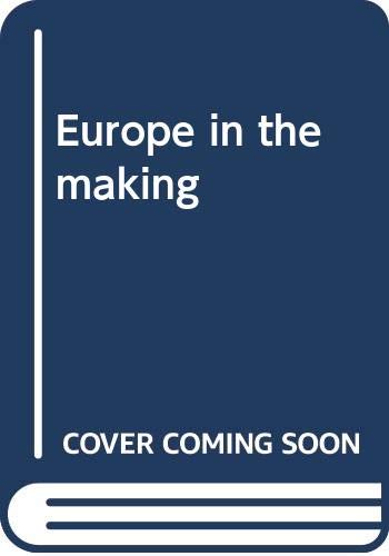 Stock image for Europe in the Making for sale by Better World Books