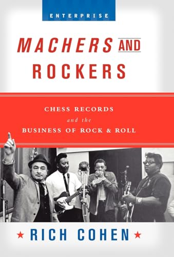 9780393052800: Machers and Rockers – Chess Records and the Business of Rock & Roll (Enterprise (W.W. Norton Hardcover))