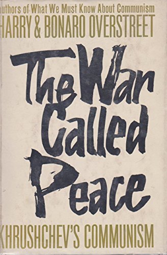 Stock image for War Called Peace : Khrushchev's Communism for sale by Better World Books: West