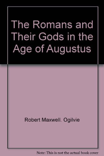 The Romans and Their Gods: In the Age of Augustus. - Ogilvie, R.M.