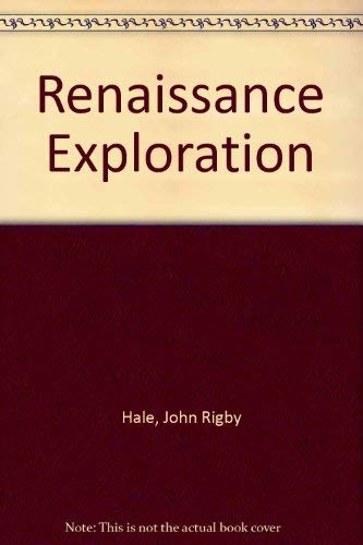 Renaissance Exploration (9780393054651) by Hale, John Rigby