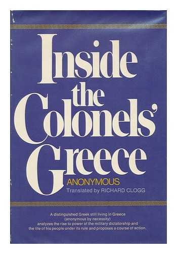 9780393054668: Inside the Colonels' Greece, by 'athenian. ' Translated and with an Introd. by Richard Clogg