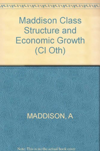 Beispielbild fr Class Structure and Economic Growth : India and Pakistan since the Moghuls zum Verkauf von Better World Books