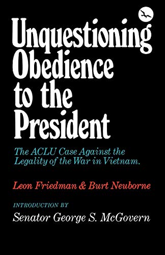 Beispielbild fr Unquestioning Obedience to the President: The ACLU Case Against the Illegal War in Vietnam zum Verkauf von Chiron Media
