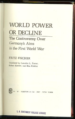 Beispielbild fr World Power or Decline - the Controversy Over Germany's Aims in the First World War zum Verkauf von AwesomeBooks