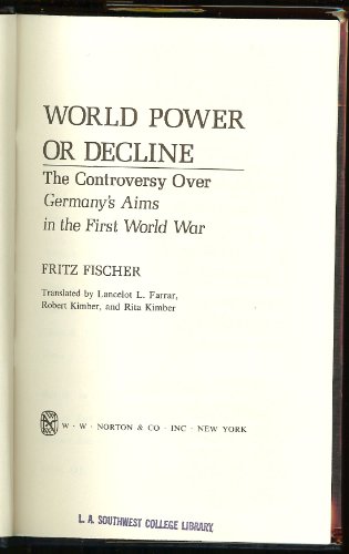 9780393054712: World Power or Decline - the Controversy Over Germany's Aims in the First World War