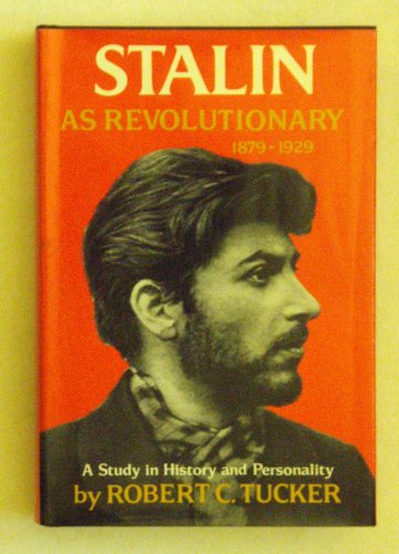 Stock image for Stalin As Revolutionary, 1879-1929 : A Study in History and Personality for sale by Better World Books