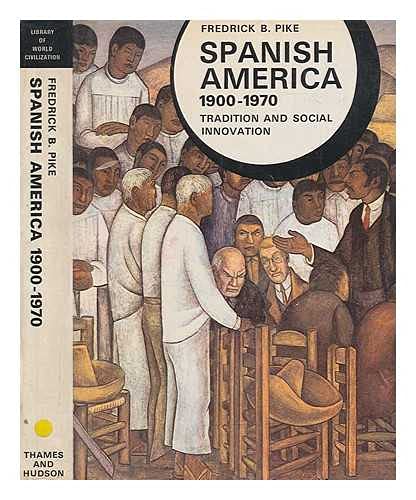 9780393054880: SPANISH AMERICA 1900-1970: TRADITIONAL AND SOCIAL INNOVATION