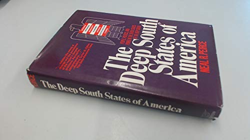 Imagen de archivo de The Deep South States of America : People, Politics, and Power in the Seven Deep South States a la venta por Better World Books