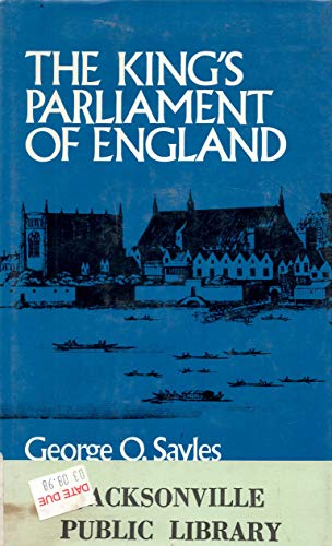 Stock image for Sayles King'S Parliament of England (Cloth) (Historical controversies) for sale by Irish Booksellers