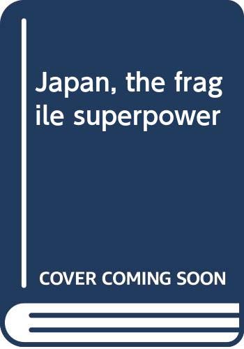 Imagen de archivo de Japan, the Fragile Superpower a la venta por The Aviator's Bookshelf