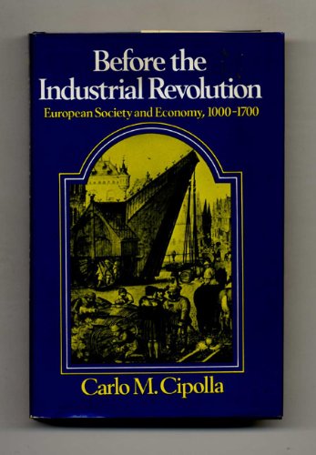 Beispielbild fr Before the Industrial Revolution : European Society and Economy, 1000-1700 zum Verkauf von Better World Books