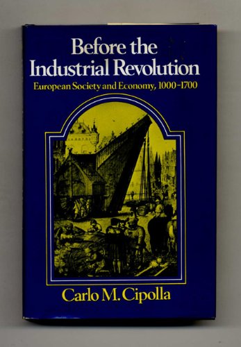 Stock image for Before the Industrial Revolution : European Society and Economy, 1000-1700 for sale by Better World Books