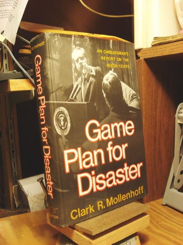 Imagen de archivo de Game Plan for Disaster: An Ombudsman's Report on the Nixon Years a la venta por Lee Madden, Book Dealer