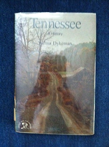 Tennessee: A Bicentennial History (States and the nation) (9780393055559) by Dykeman, Wilma