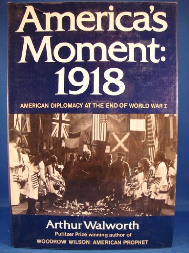 Beispielbild fr America's Moment, 1918 zum Verkauf von Better World Books