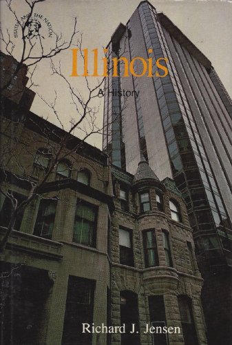 Illinois: A History (States and the Nation) (9780393055962) by Jensen, Richard J.