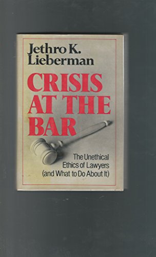 Beispielbild fr Crisis at the Bar: Lawyers' Unethical Ethics and What to Do About It zum Verkauf von HPB-Ruby