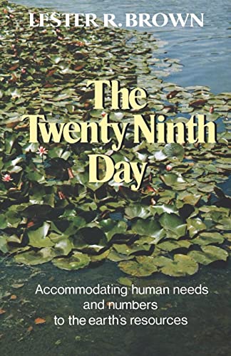 The Twenty Ninth Day Accommodating human needs and numbers to the earth's resources