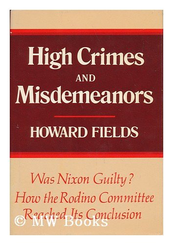 Stock image for High Crimes and Misdemeanors : The Untold and Dramatic Story of the Rodino Committee for sale by Better World Books