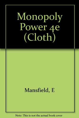 Monopoly power and economic performance: The problem of industrial concentration (Problems of the modern economy) (9780393057027) by Edwin Mansfield