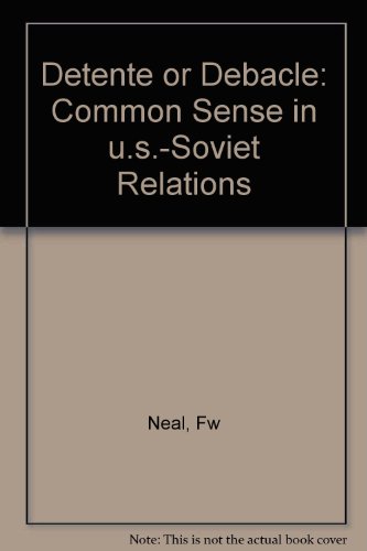 Beispielbild fr Detente or Debacle: Common Sense in U.S.-Soviet Relations zum Verkauf von Robinson Street Books, IOBA