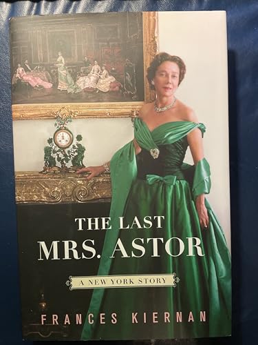 Beispielbild fr Last Mrs Astor : A New York Story zum Verkauf von Better World Books