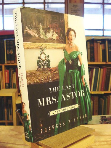 Imagen de archivo de The Last Mrs. Astor: A New York Story a la venta por Reliant Bookstore