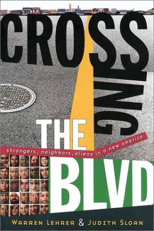 Beispielbild fr Crossing the BLVD: Strangers, Neighbors, Aliens in a New America zum Verkauf von ZBK Books