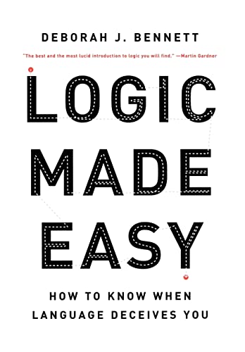 Stock image for Logic Made Easy : How to Know When Language Deceives You for sale by Better World Books