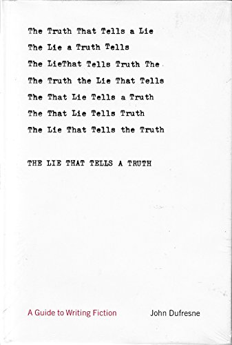 Beispielbild fr The Lie That Tells a Truth : A Guide to Writing Fiction zum Verkauf von Better World Books