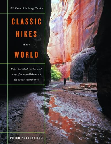 Imagen de archivo de Classic Hikes of the World: 23 Breathtaking Treks a la venta por SecondSale