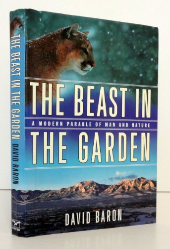 Stock image for The Beast in the Garden: A Modern Parable of Man and Nature for sale by SecondSale