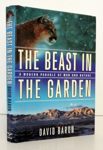 

The Beast in the Garden: A Modern Parable of Man and Nature [signed] [first edition]