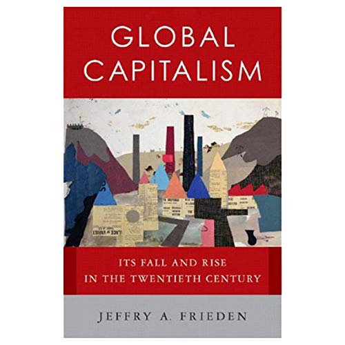 Stock image for Global Capitalism: Its Fall and Rise in the Twentieth Century for sale by Wonder Book