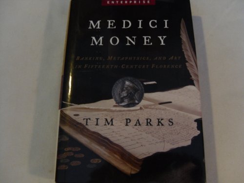 Beispielbild fr Medici Money : Banking Metaphysics and Art in Fifteenth Century Florence zum Verkauf von Better World Books