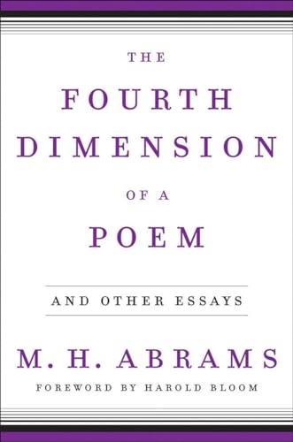 The Fourth Dimension of a Poem: and Other Essays (9780393058307) by Abrams, M. H.