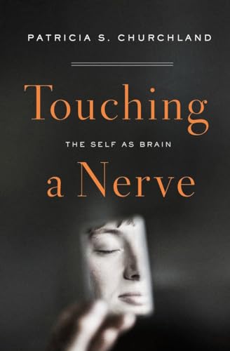 Stock image for Touching a Nerve: The Self as Brain for sale by A Cappella Books, Inc.