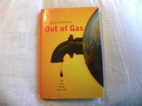 Beispielbild fr Out of Gas: The End of the Age of Oil zum Verkauf von Wonder Book