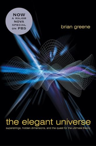 The Elegant Universe: Superstrings, Hidden Dimensions, and the Quest for the Ultimate Theory.