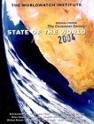 Imagen de archivo de State of the World 2004: A Worldwatch Institute Report on Progress Toward a Sustainable Society a la venta por FLOYDLYNX
