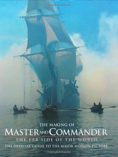 Stock image for The Making of Master and Commander: The Far Side of the World McGregor, Tom for sale by Aragon Books Canada