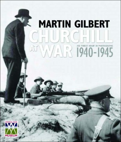 Stock image for Churchill at War: His Finest Hour in Photographs 1940-1945 for sale by Pearlydewdrops