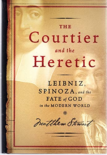 9780393058987: The Courtier and the Heretic: Leibniz, Spinoza, and the Fate of God in the Modern World