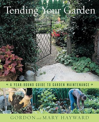 9780393059045: Tending Your Garden: A Year-Round Guide to Garden Maintenance