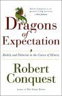 Beispielbild fr The Dragons of Expectation : Reality and Delusion in the Course of History zum Verkauf von Better World Books