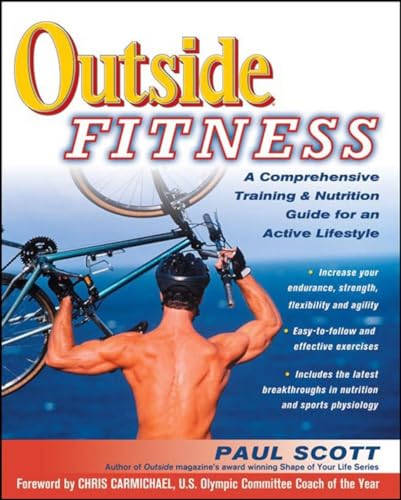 Imagen de archivo de Outside Fitness : A Comprehensive Training and Nutrition Guide for an Active Lifestyle a la venta por Better World Books